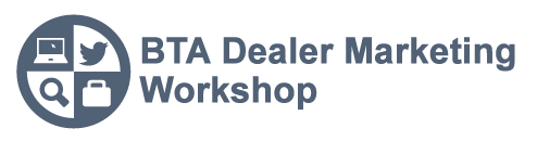 BTA Dealer Marketing Workshop