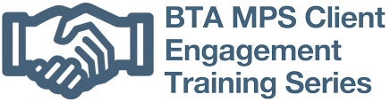 BTA MPS Client Engagement Training Series